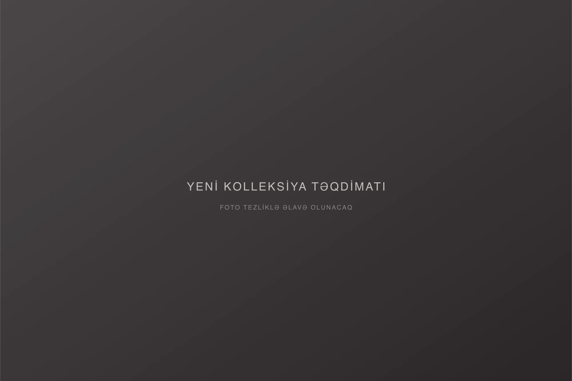 Yeni Kolleksiya Təqdimatı
